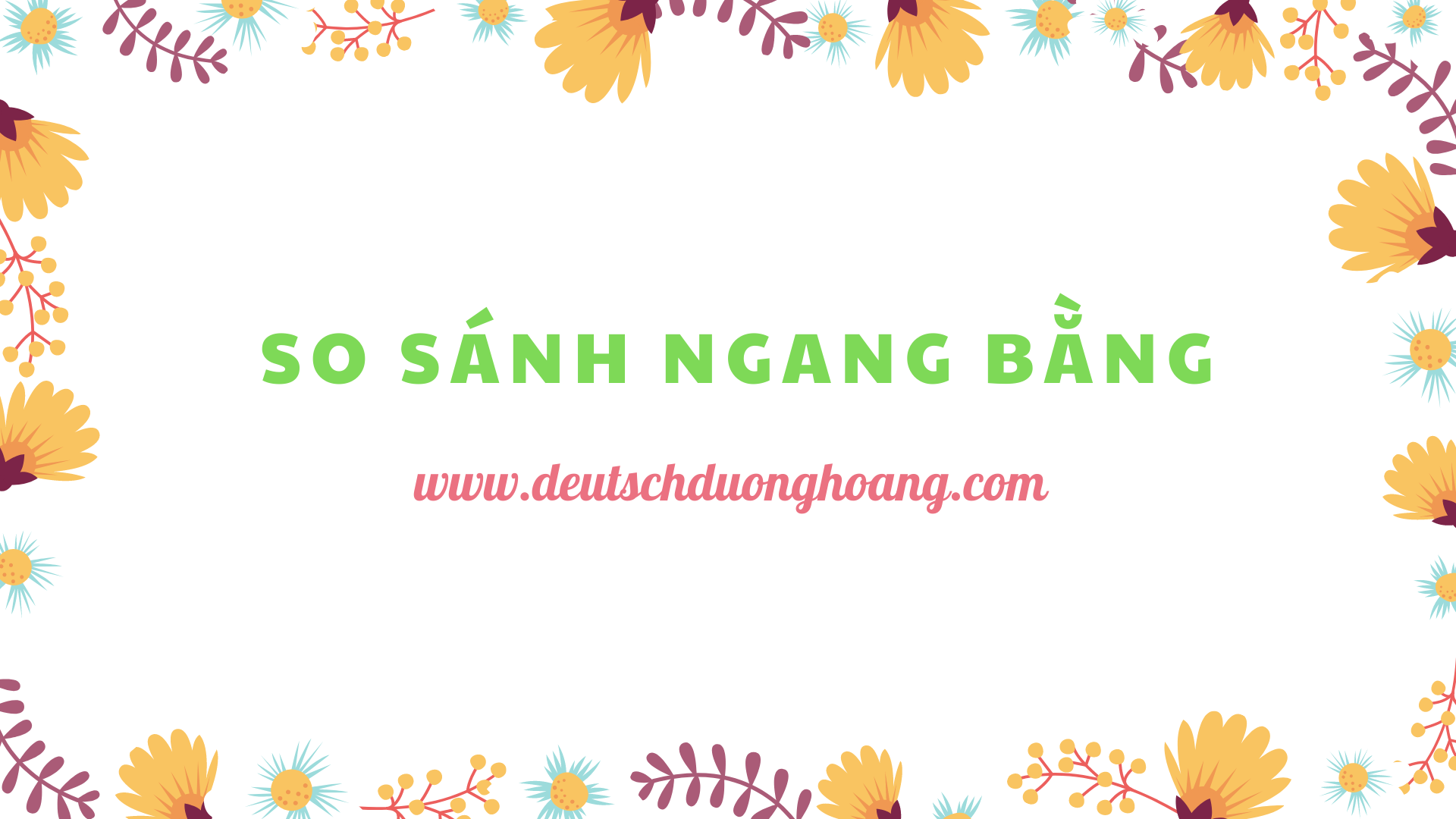 Tính từ_Bài 10: So sánh ngang bằng (der Positiv) - Deutsch Duong Hoang