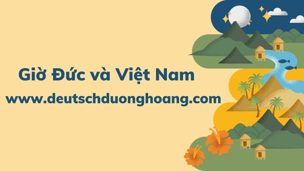 Giờ Đức và Việt Nam