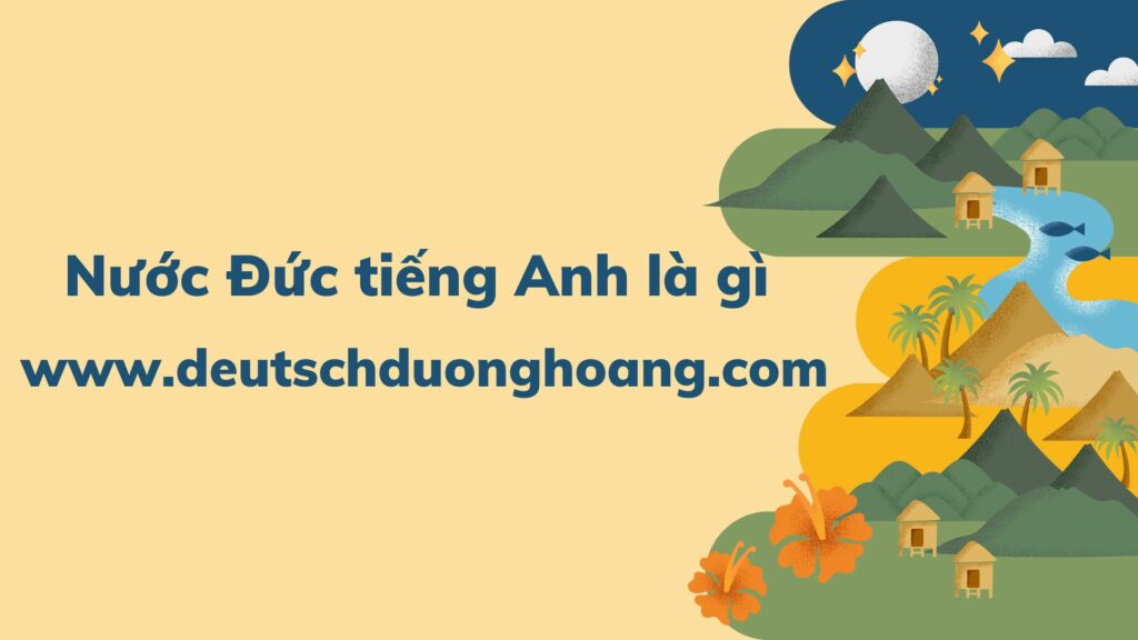 Nước Đức tiếng Anh là gì